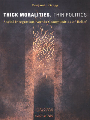 cover image of Thick Moralities, Thin Politics